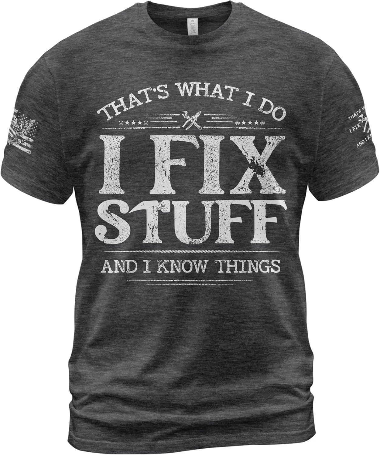 Thats What I Do I Fix Stuff Shirt, I Fix Stuff and Know Things Tshirt for Men, Funny Men Stuff 2