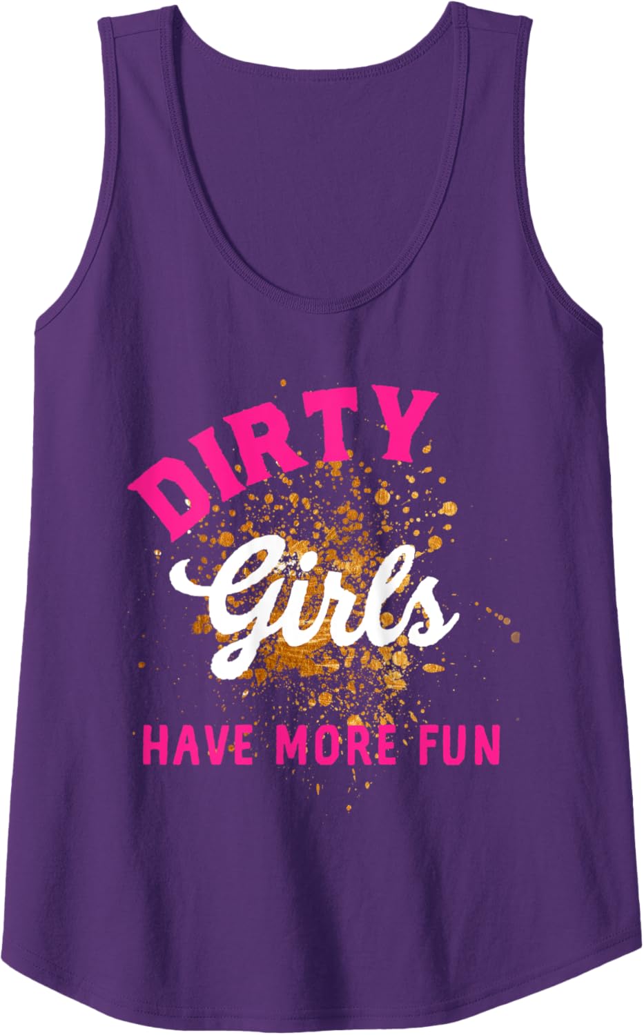 Mud Run Shirts Women 5K Mud Race Dirty Girls Have More Fun Tank Top