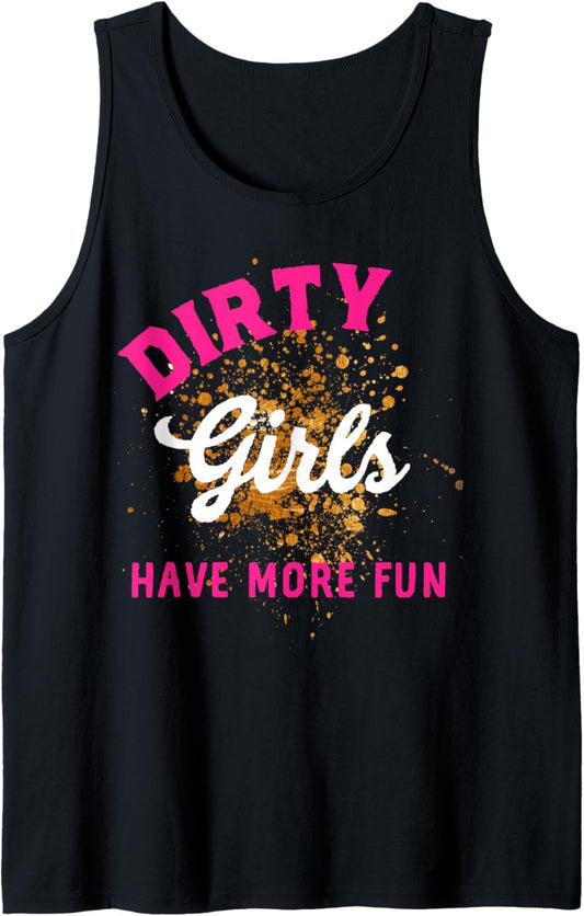 Mud Run Shirts Women 5K Mud Race Dirty Girls Have More Fun Tank Top